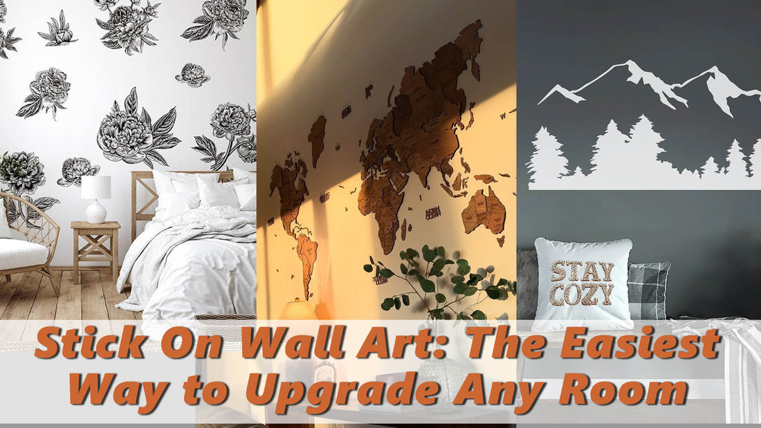 Stick On Wall Art: The Easiest Way to Upgrade Any Room
